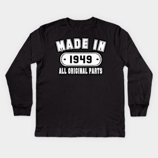 Made In 1949 All Original Parts Kids Long Sleeve T-Shirt